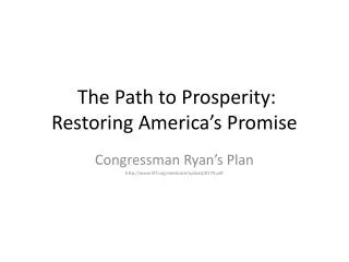 The Path to Prosperity: Restoring America’s Promise