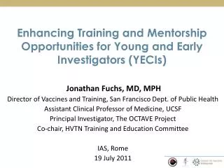 Enhancing Training and Mentorship Opportunities for Young and Early Investigators (YECIs)