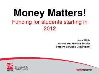 Money Matters! Funding for students starting in 2012