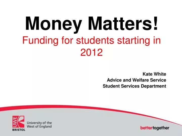 money matters funding for students starting in 2012