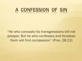 A CONFESSION OF SIN