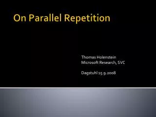 On Parallel Repetition