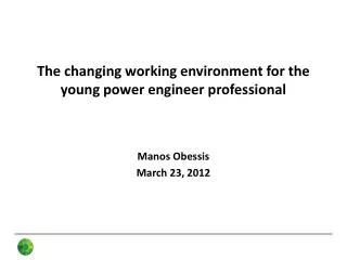 The changing working environment for the young power engineer professional