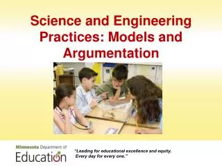 Science and Engineering Practices: Models and Argumentation