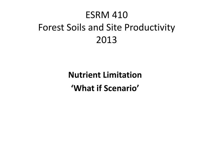 esrm 410 forest soils and site productivity 2013