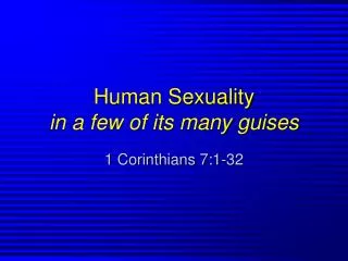 Human Sexuality in a few of its many guises