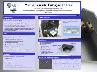 Micro Tensile Fatigue Tester Matt Fritze (MEMS), Dan Bianculli (MEMS), James Kohli (ECE)