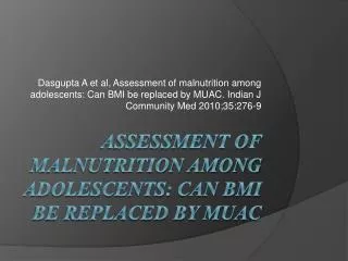 Assessment of malnutrition among adolescents: Can BMI be replaced by MUAC