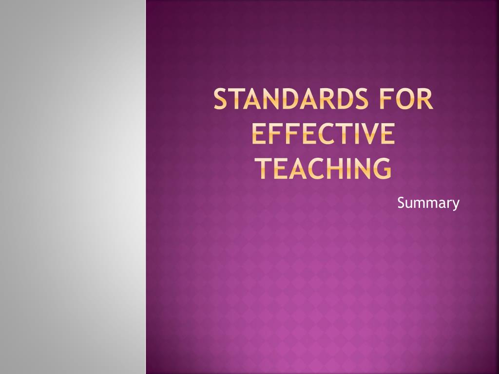 PPT - STANDARDS FOR EFFECTIVE TEACHING PowerPoint Presentation, free ...
