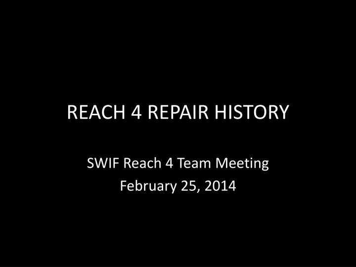 reach 4 repair history
