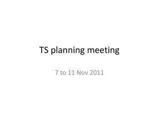TS planning meeting