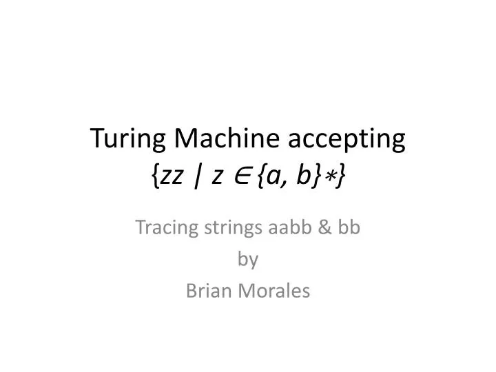 turing machine accepting zz z a b