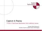 Capture &amp; Replay - slide 1