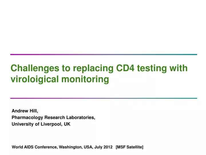 challenges to replacing cd4 testing with viroloigical monitoring