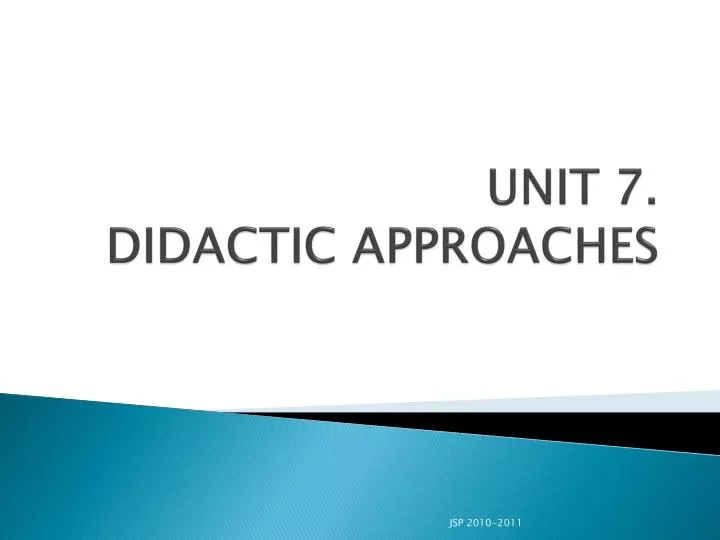 unit 7 didactic approaches