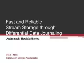 Fast and Reliable Stream Storage through Differential Data Journaling