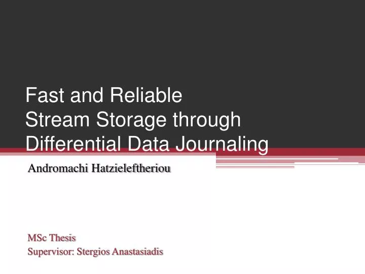 fast and reliable stream storage through differential data journaling