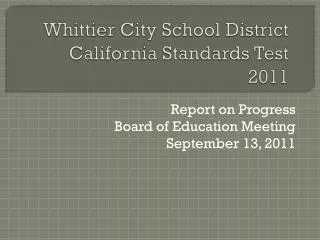 Whittier City School District California Standards Test 2011