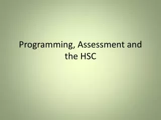 Programming, Assessment and the HSC