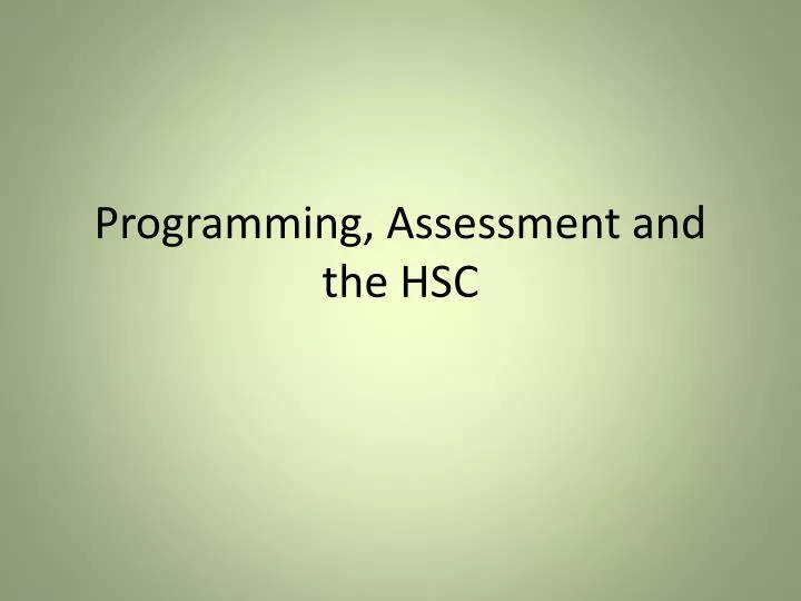 programming assessment and the hsc