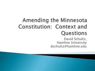 Amending the Minnesota Constitution: Context and Questions
