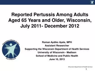 Reported Pertussis Among Adults Aged 65 Years and Older, Wisconsin, July 2011- December 2012