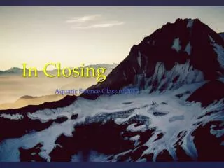 In Closing