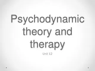 psychodynamic theory and therapy