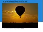 A picture that represents me - slide 1