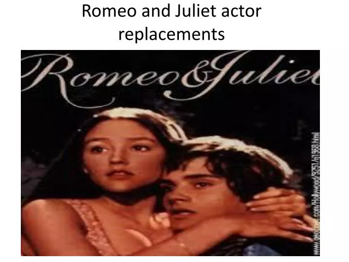 romeo and juliet actor replacements