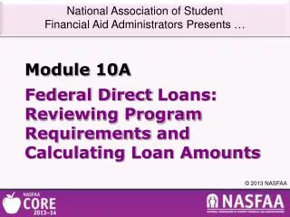 Federal Direct Loans: Reviewing Program Requirements and Calculating Loan Amounts