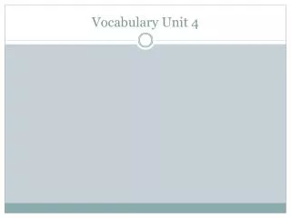 Vocabulary Unit 4