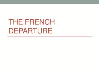 The French departure