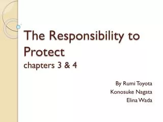 The Responsibility to Protect chapters 3 &amp; 4
