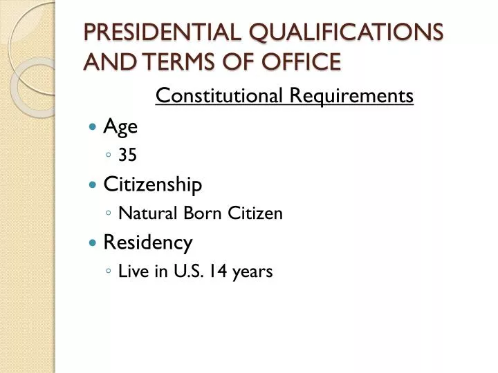 presidential qualifications and terms of office
