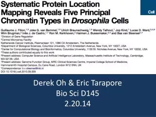 Derek Oh &amp; Eric Tarapore Bio Sci D145 2.20.14