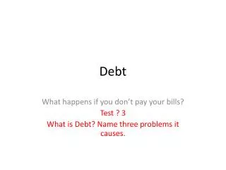 Debt