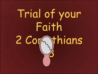 Trial of your Faith 2 Corinthians 13