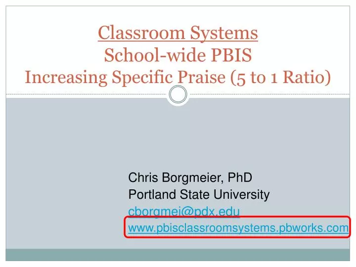 classroom systems school wide pbis increasing specific praise 5 to 1 ratio