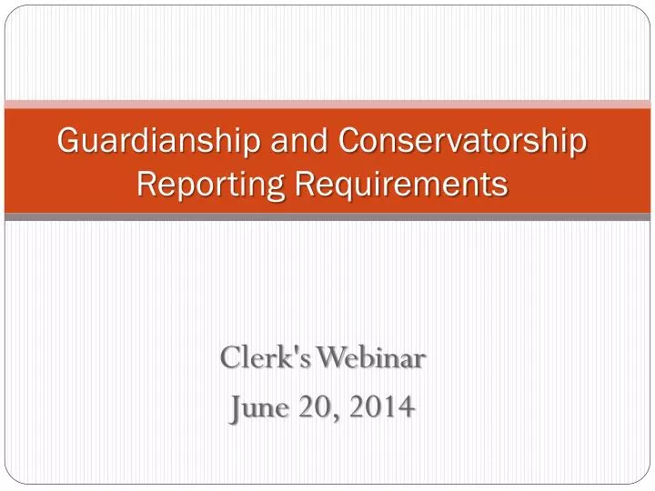 guardianship and conservatorship reporting requirements