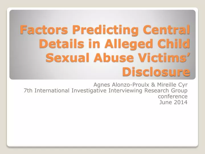 factors predicting central details in alleged child sexual abuse victims disclosure