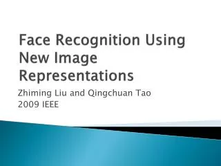 Face Recognition Using New Image Representations