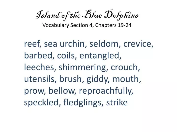 island of the blue dolphins vocabulary section 4 chapters 19 24