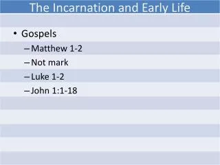 The Incarnation and Early Life