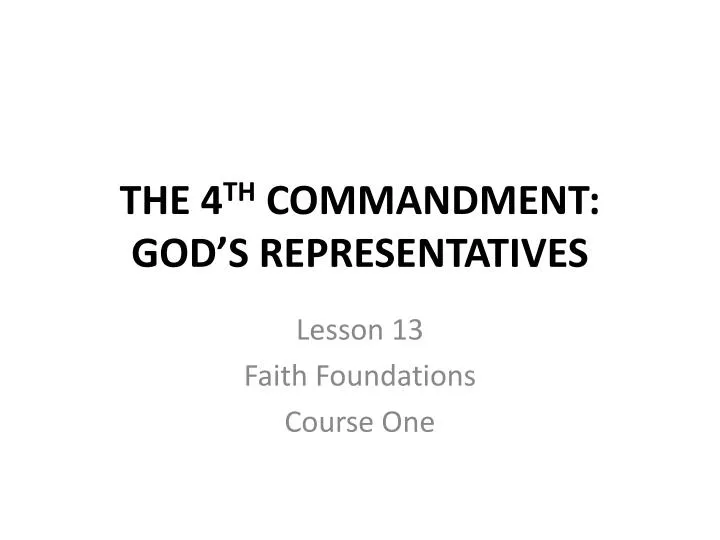 the 4 th commandment god s representatives