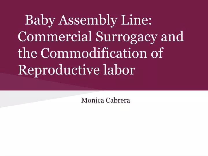 baby assembly line commercial surrogacy and the commodification of reproductive labor