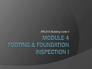 Module 4 Footing &amp; Foundation Inspection I