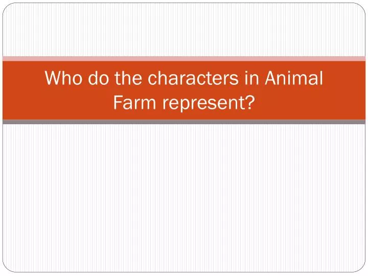 who do the characters in animal farm represent