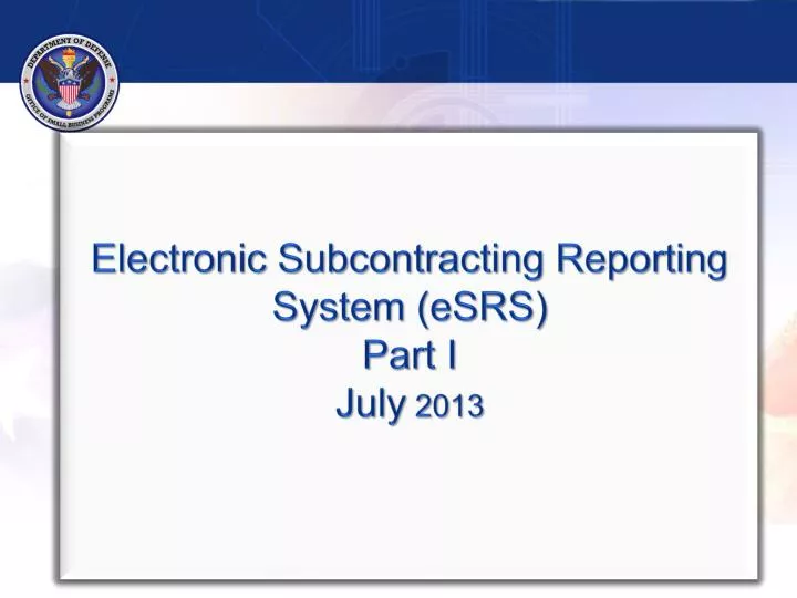 electronic subcontracting reporting system esrs part i july 2013