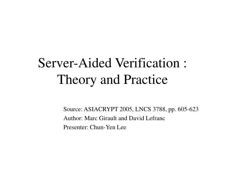 server aided verification theory and practice